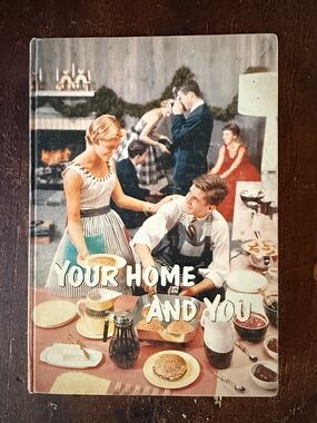 Your Home And You Vintage Home Economics Textbook. 1962 edition